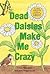 Dead Daisies Make Me Crazy:...