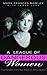 A League of Dangerous Women by Mary Frances Bowley