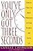 You've Got Only Three Seconds: How to Make the Right Impression in Your Business and Social Life
