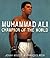 Muhammad Ali: Champion of the World