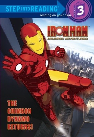 The Crimson Dynamo Returns! (Marvel: Iron Man) (Step into Reading)