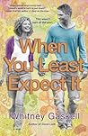 When You Least Expect It