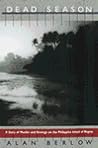 DEAD SEASON: A Story of Murder and Revenge on the Philippine Island of Negros