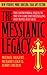 The Messianic Legacy: Secret Brotherhoods. The Explosive Alternate History of Christ