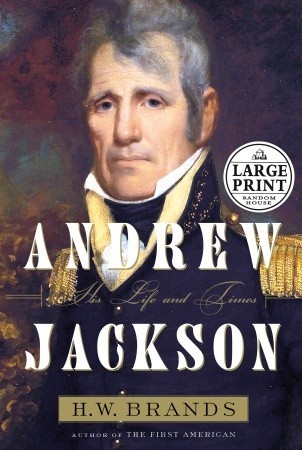 Andrew Jackson: A Life and Times