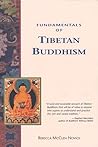 Fundamentals of Tibetan Buddhism by Rebecca McClen Novick