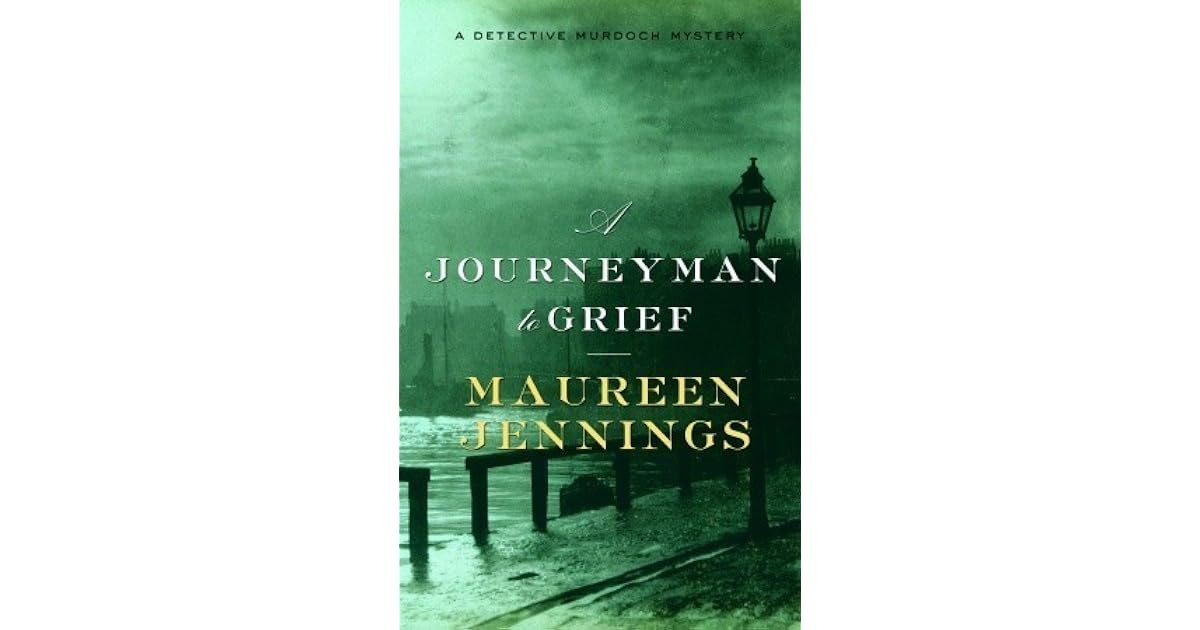 A Journeyman to Grief (Detective Murdoch, 7) by Maureen Jennings