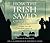 How the Irish Saved Civilization: The Untold Story of Ireland's Heroic Role from the Fall of Rome to the Rise of Medieval Europe