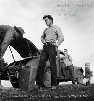 Wayne F. Miller: Photographs 1942-1958 (Hardcover)