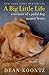 A Big Little Life A Memoir of a Joyful Dog Named Trixie by Dean Koontz