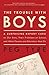 The Trouble with Boys: A Su...