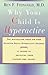 Why Your Child Is Hyperactive by Ben Feingold