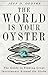 The World Is Your Oyster: T...