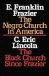 The Negro Church in America/The Black Church Since Frazier (Sourcebooks in Negro History) The Negro Church in America/The Black Church Since Frazier (Sourcebooks in Negro History)