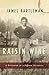 Raisin Wine: A Boyhood in a...