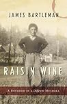 Raisin Wine: A Bo...