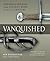 Vanquished: Crushing Defeat...