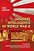 Japanese Intelligence in World War II (General Military)