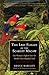 The Last Flight of the Scarlet Macaw by Bruce Barcott