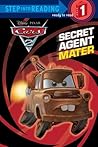 Secret Agent Mater (Disney/Pixar Cars 2) by Melissa Lagonegro Secret Agent Mater (Disney/Pixar Cars 2) by Melissa Lagonegro