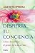 Despierta tu conciencia by Lilia Reyes Spindola Despierta tu conciencia by Lilia Reyes Spindola