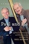 Paul and Me: Fifty-three Years of Adventures and Misadventures with My Pal Paul Newman