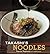 Takashi's Noodles: [A Cookbook]