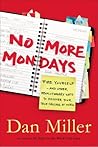 No More Mondays: ...