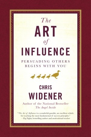 The Art of Influence: Persuading Others Begins With You (Hardcover)