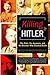 Killing Hitler: The Plots, ...