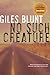 No Such Creature by Giles Blunt