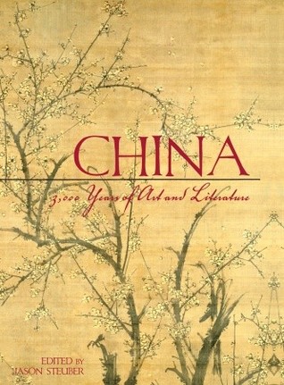 China: 3000 Years of Art and Literature (Hardcover)
