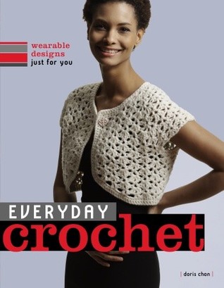 Everyday Crochet: Wearable Designs Just for You (Paperback)