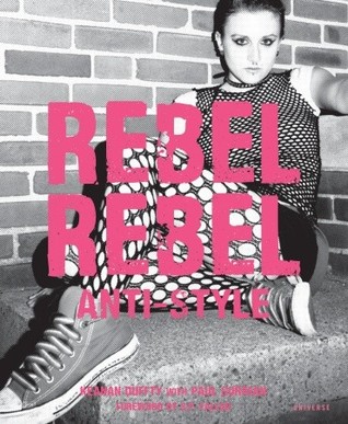 Rebel Rebel: Cutting Edge Fashion, Style Icons and the Importance of Sartorial Flair