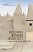 Buildings without Architect...