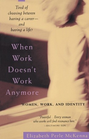 When Work Doesn't Work Anymore: Women, Work, and Identity (Paperback)