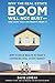 Why the Real Estate Boom Wi...