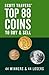 Scott Travers' Top 88 Coins to Buy and Sell by Scott A. Travers