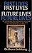 Past Lives, Future Lives by Bruce Goldberg