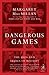 Dangerous Games: The Uses a...