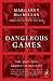 Dangerous Games by Margaret MacMillan