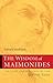 The Wisdom of Maimonides: T...