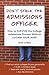 Don't Stalk the Admissions Officer by Risa Lewak
