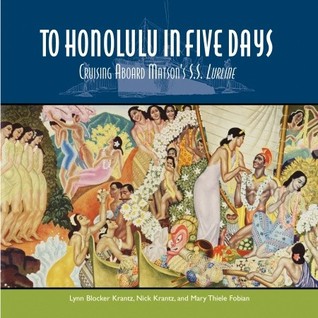 To Honolulu In Five Days: Cruising Aboard Matson's S.S. Lurline