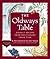 The Oldways Table: Essays and Recipes from the Culinary Think Tank