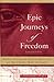Epic Journeys of Freedom by Cassandra Pybus