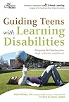Guiding Teens with Learning Disabilities: Navigating the Transition from High School to Adulthood