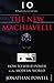 The New Machiavelli: How to Wield Power in the Modern World