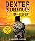 Dexter is Delicious (Dexter, #5)