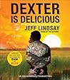 Dexter is Delicious by Jeff Lindsay